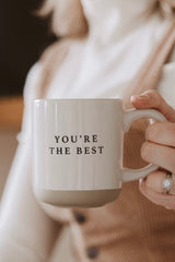 YOU'RE THE BEST MUG