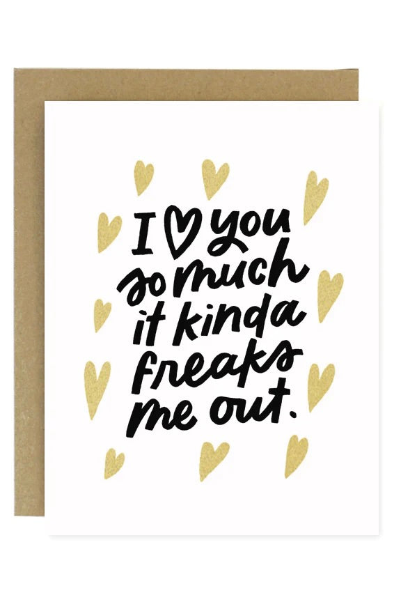 LOVE YOU / FREAKS ME OUT LOVE CARD