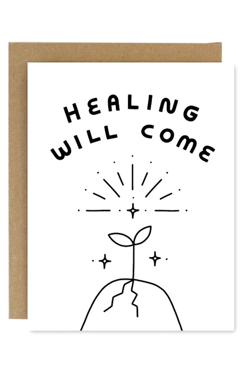 HEALING WILL COME CARD